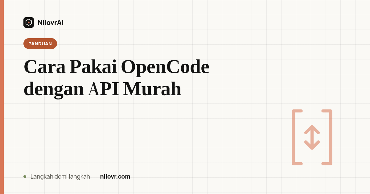 Cara Pakai OpenCode dengan API Murah